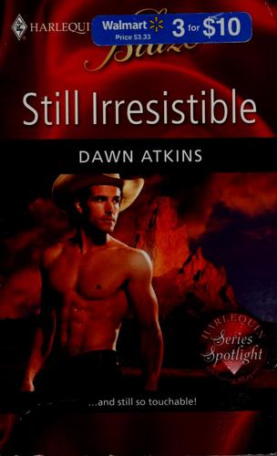 Still irresistible