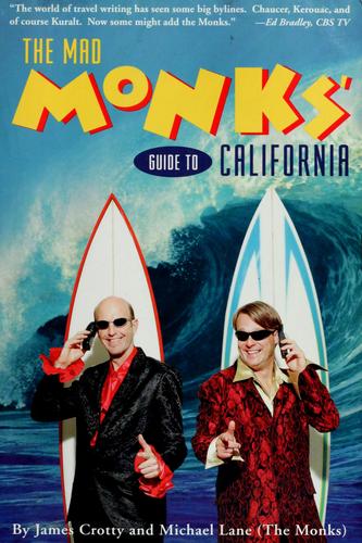 The Mad Monks' Guide to California