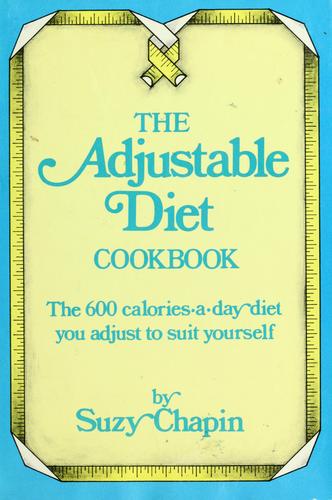 The adjustable diet cookbook