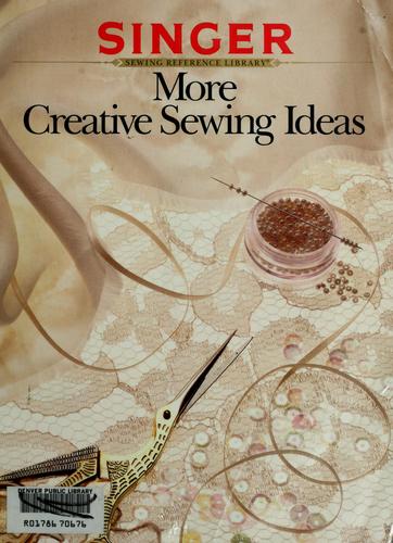More Creative Sewing Ideas