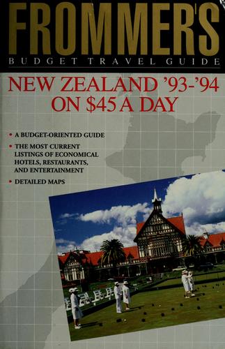 Frommer's Budget Travel Guide: New Zealand '93-'94 on $45 a Day