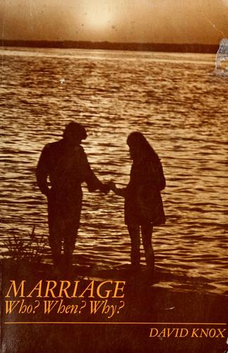 Marriage: Who? When? Why?