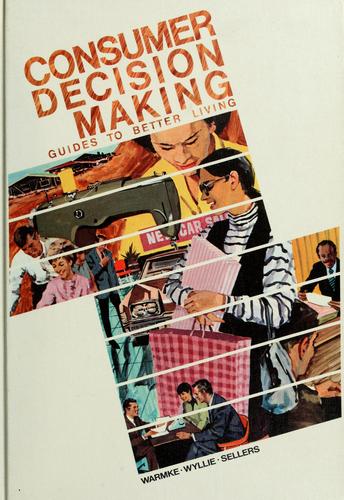 Consumer Decision Making: Guides to Better Living