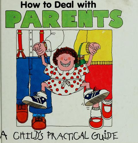 How to Deal with Parents