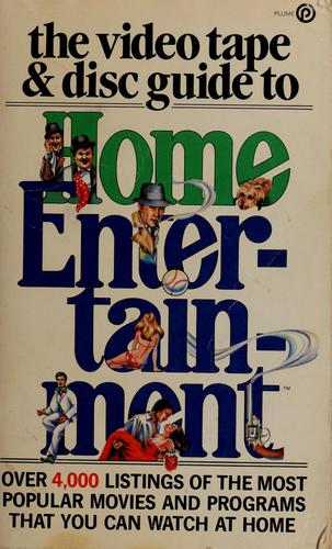 The Video tape & disc guide to home entertainment