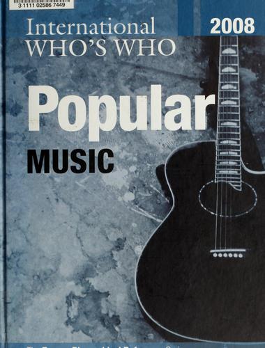 International Who's Who in Popular Music 2008
