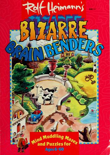 Rolf Heimann's Bizarre Brainbenders