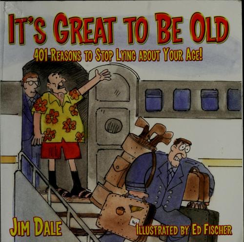 It's great to be old