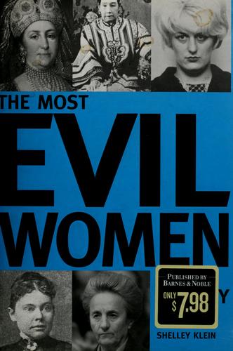 The most evil women in history