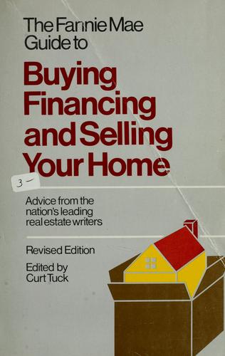 The Fannie Mae Guide to Buying, Financing, and Selling Your Home