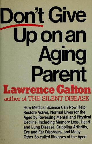 Don't Give Up on an Aging Parent