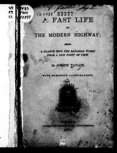 A Fast Life on the Modern Highway: Being a Glance into the Railroad World from a New Point of View