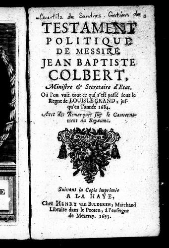 Testament politique de Messire Jean-Baptiste Colbert, ministre & secretaire d'Etat