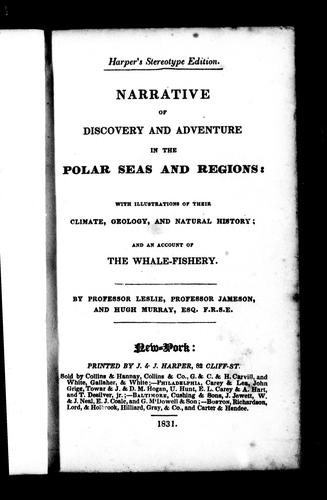 Narrative of discovery and adventure in the polar seas and regions