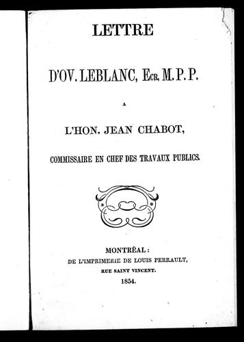 Lettre d'Ov. Leblanc, ecr, M.P.P. à l'Hon. Jean Chabot, commissaire en chef des Travaux publiques