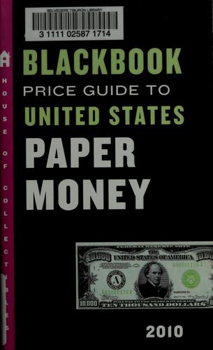 Official 2010 Blackbook Price Guide to United States Paper Money