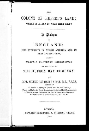 The Colony of Rupert's Land, Where Is It and by What Title Held?