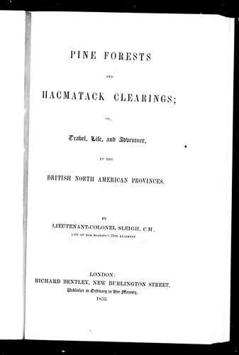 Pine Forests and Hacmatack Clearings, or, Travel, Life and Adventure in the British North American Provinces