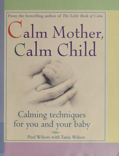 Calm mother, calm child
