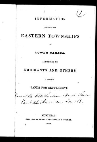 Information Respecting the Eastern Townships of Lower Canada