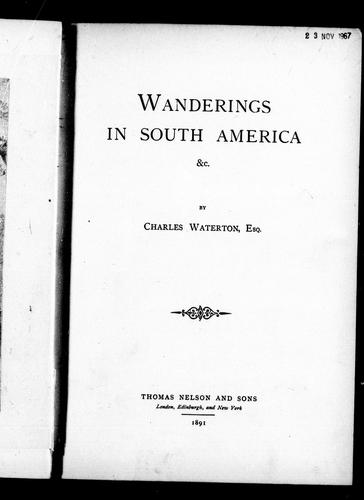 Wanderings in South America &c