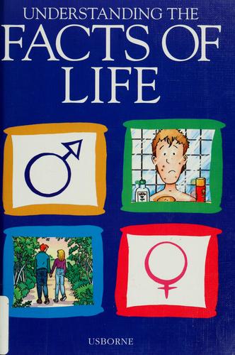 Understanding the Facts of Life