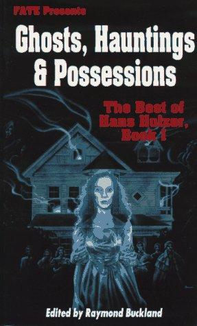Ghosts, Hauntings & Possessions