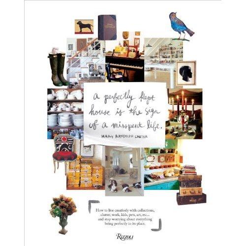 A Perfectly Kept House Is the Sign of a Misspent Life
