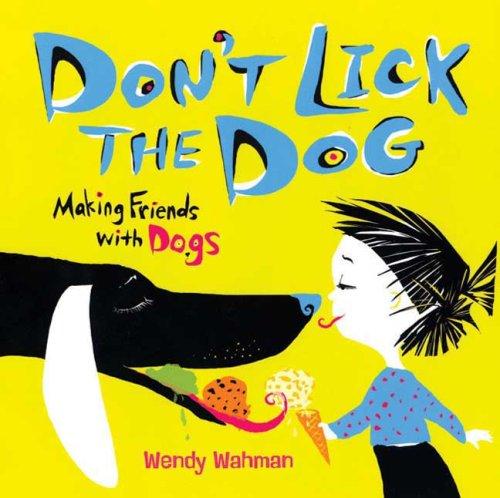 Don't lick the dog