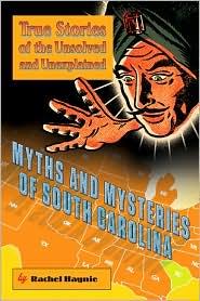 Myths and Mysteries of South Carolina