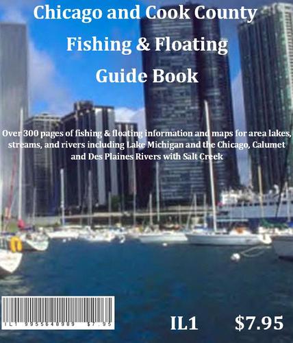 Chicago and Cook County Illinois Fishing & Floating Guide Book