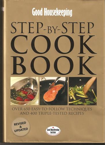 Good Housekeeping Step-by-Step Cook Book