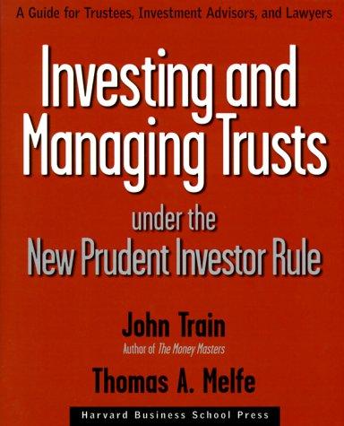 Investing and Managing Trusts Under the New Prudent Investor Rule