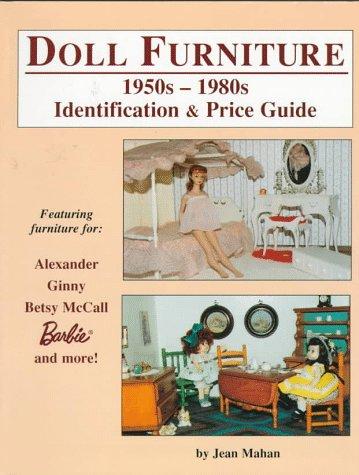 Doll Furniture 1950s-1980s Identification & Price Guide