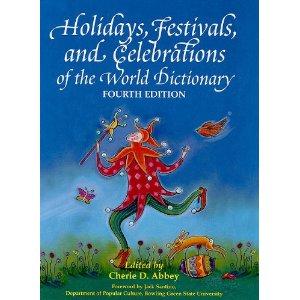 Holidays, Festivals, and Celebrations of the World Dictionary
