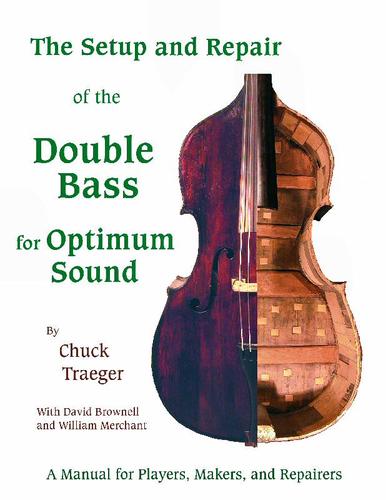 Setup and Repair of the Double Bass for Optimum Sound