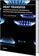 Heat Transfer - Theoretical Analysis, Experimental Investigations and Industrial Systems