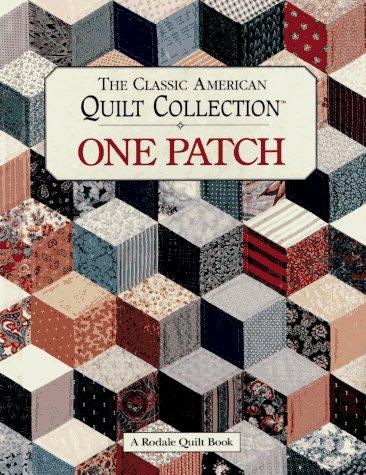 One patch (Classic American Quilt Collection)