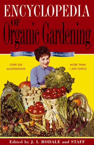 The Encyclopedia of Organic Gardening