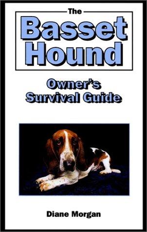 The basset hound owner's survival guide