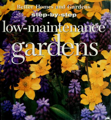 Step-by-step low-maintenance gardens