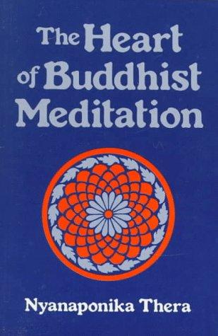 The Heart of Buddhist Meditation (Satipatthana)