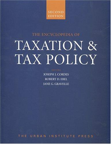 The Encyclopedia of Taxation and Tax Policy