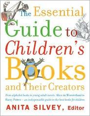 The Essential Guide to Children's Books and Their Creators