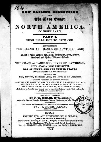 New Sailing Directions for the East Coast of North America, in Three Parts