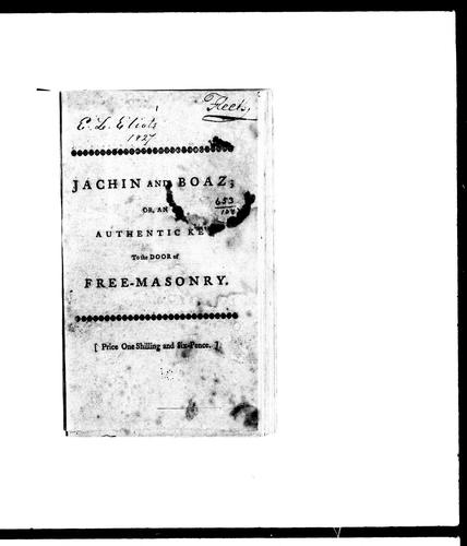 Jachin and Boaz; or, An Authentic Key to the Door of Free-Masonry