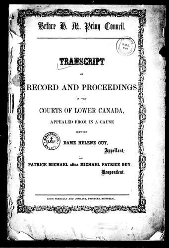 Transcript of Record and Proceedings in the Courts of Lower Canada
