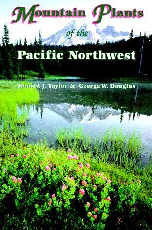 Mountain plants of the Pacific Northwest
