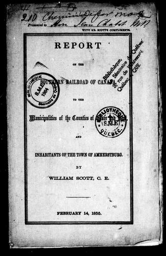 Report on the Southern Railroad of Canada to the municipalities of the counties of Essex and Kent and inhabitants of the town of Amherstburg