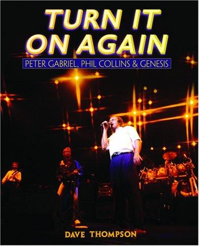 Turn It On Again: Peter Gabriel, Phil Collins & Genesis